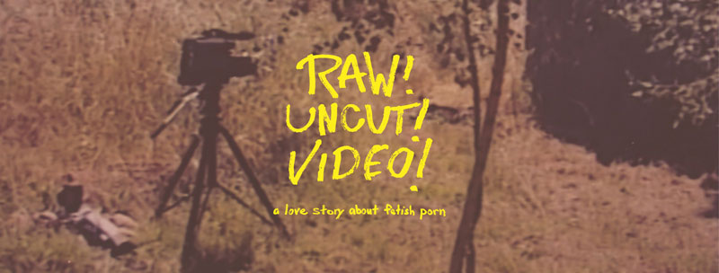 Raw! Uncut! Video! poster
